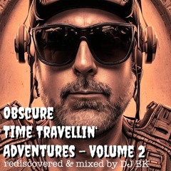 Obscure Time Travellin' Adventures - Volume 2