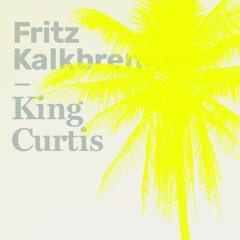 King Curtis (Extended Mix)