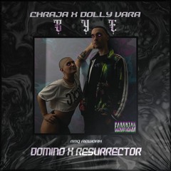 CHRAJA x DOLLY VARA - BYE [Domino x Resurrector HT Rework]