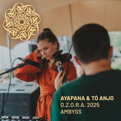 08 - Ayapana & Tó Anjo @ Ozora 2025 | Ambyss – IN SLOW FALL
