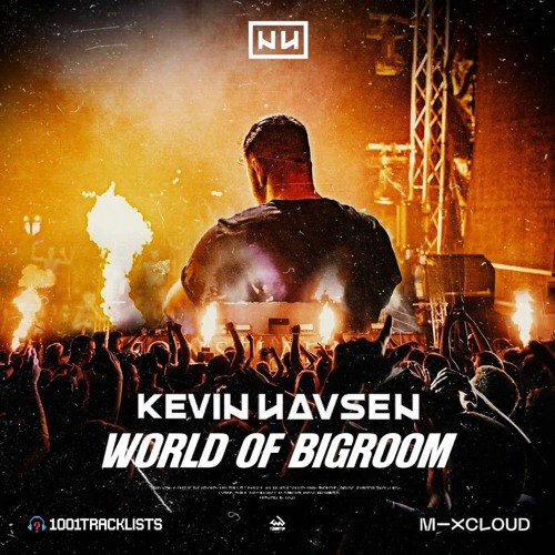 Kevin Havsen - World of Bigroom XX25 Live Set @1001Tracklists Spotlight Mix