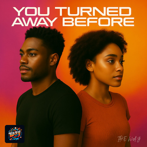 You Turned Away Before