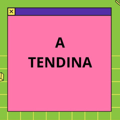 A TENDINA