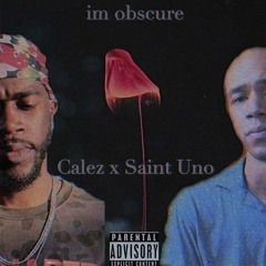 im obscure feat. Saint Uno