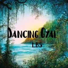 DANCING GYAL [Dancehall 2020]