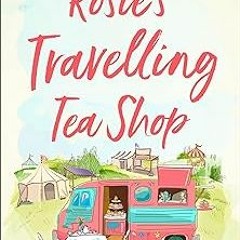 $PDF$/READ⚡ Rosie’s Travelling Tea Shop
