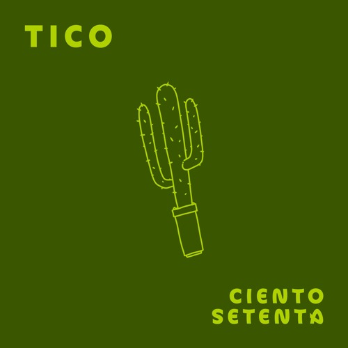 Tico - Ciento Setenta [self-released]