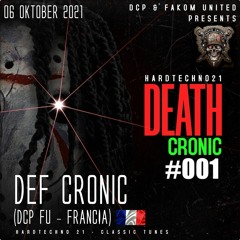DEF CRONIC  @ DCP F.U. DEATH CRONIC #001 - Classic HT Tunes 180 Bpm - FREEDL