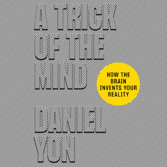 A Trick of the Mind By Daniel Yon (Audiobook Excerpt)
