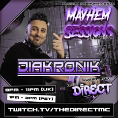 Mayhem Sessions - Diakronik With MC Direct