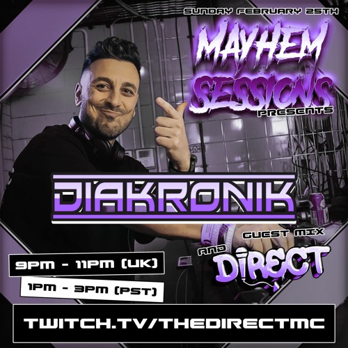 Mayhem Sessions - Diakronik With MC Direct