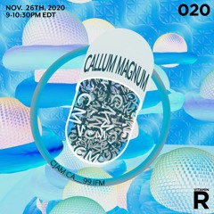 vitamin R 020 - November 26th 2020 // Callum Magnum