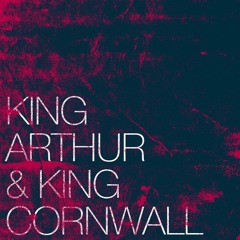 King Arthur And King Cornwall