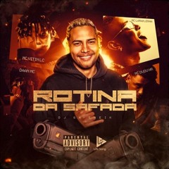 ROTINA DA SAFADA - MC'S LARANJINHA, VITIN LC,  DAAN, DUDU HR - DJ GH SHEIK - 2024