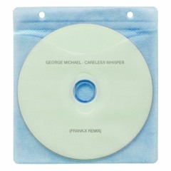 George Michael - Careless Whisper (FRANK-X REMIX)