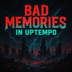 Syntiitekke - Bad Memories [Uptempo]
