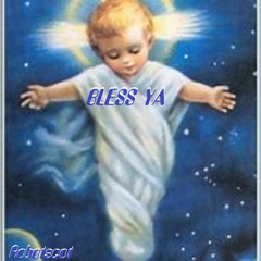 Bless Ya