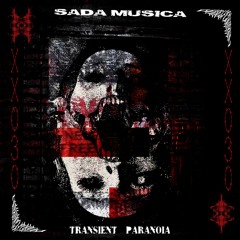 SADA MUSICA - Transient Paranoia [NSCXX030][FREE DOWNLOAD]