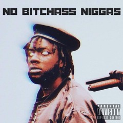 No Bitchass Niggas