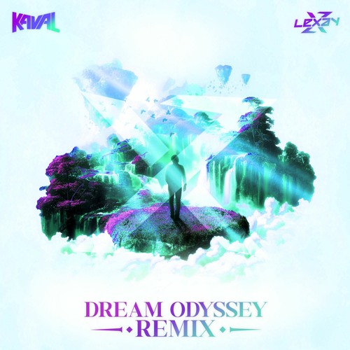 Kaval - Dream Odyssey (Lexay Remix)