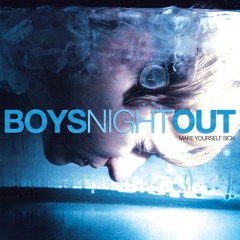 Stream Boys Night Out music | Listen to songs, albums, playlists