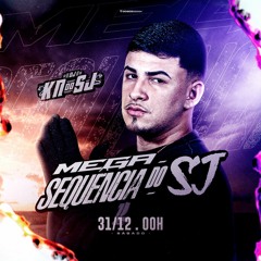 MEGA SEQUÊNCIA DO SJ  ( DJ KN DO SJ )
