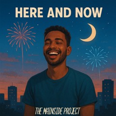 Here and Now