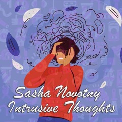 Sasha Novotny - Intrusive Thoughts