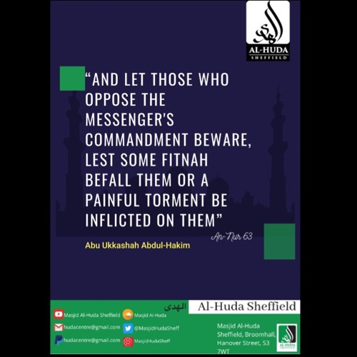 "And Let Those Who Oppose The Messenger's Commandment Beware" - Abu Ukkashah Abdul-Hakim