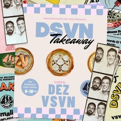 Dez (Hatch Rec.) & VSVN - DSVN Takeaway