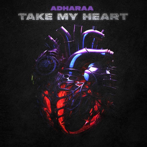 Adharaa - Take My Heart