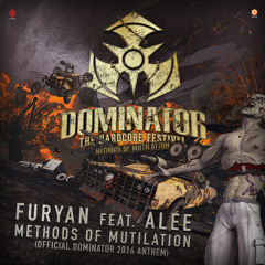 Methods of Mutilation (Official Dominator 2016 Anthem) (Original Mix) [feat. Alee]