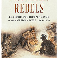 [Read] KINDLE 📙 Frontier Rebels: The Fight for Independence in the American West, 17