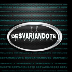 Desvariandote Episodio 9 Y Desvariando Para Variar