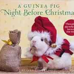 Access EBOOK 🎯 A Guinea Pig Night Before Christmas (Guinea Pig Classics) by Clement