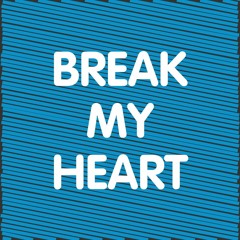 Break My Heart (AR Mix) / TH Express
