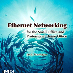 FREE EBOOK 📁 Ethernet Networking for the Small Office and Professional Home Office b