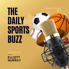 The Daily Sports BUzz - MONDAY