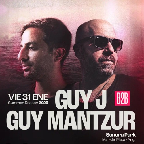 Guy J b2b Guy Mantzur @Sonora Sounds, MDQ 2025/01/31