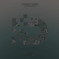 DA072_Maksim Dark - Andromeda EP