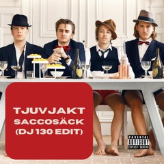 Tjuvjakt - Saccosäck (DJ 130 Edit)