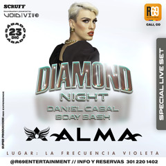 ALMA DJ - 💎 DIAMOND NIGHT SPECIAL LIVE SET // BDAY BASH DANIEL CABAL