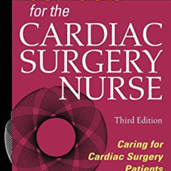 ACCESS EPUB 📒 Fast Facts for the Cardiac Surgery Nurse, Third Edition: Caring for Ca