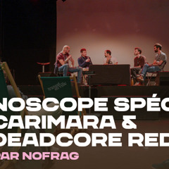 Stunfest - NoScope spécial - CARIMARA & Deadcore Redux
