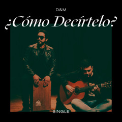 ¿Cómo Decírtelo?