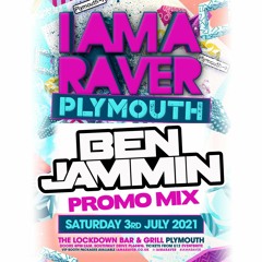 BEN JAMMIN - I AM A RAVER PLYMOUTH - PROMO MIX