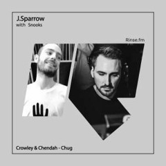 Crowley & Chendah - Chug (J. Sparrow Rinse FM Rip)