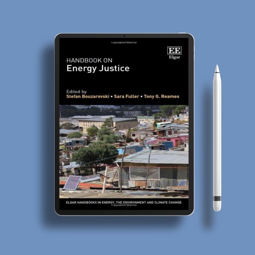 Handbook on Energy Justice (Elgar Handbooks in Energy, the Environment and Climate Change). Gra