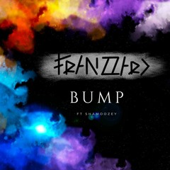 Bump (Feat. Shamoozey)(Original Mix)