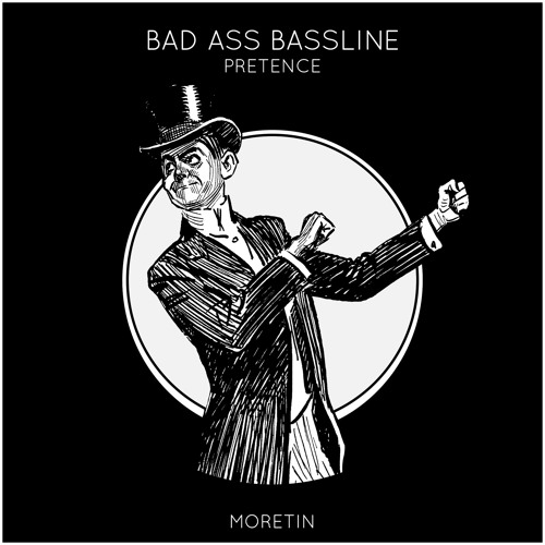 PRETENCE - BAD ASS BASSLINE